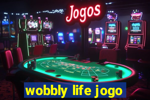 wobbly life jogo